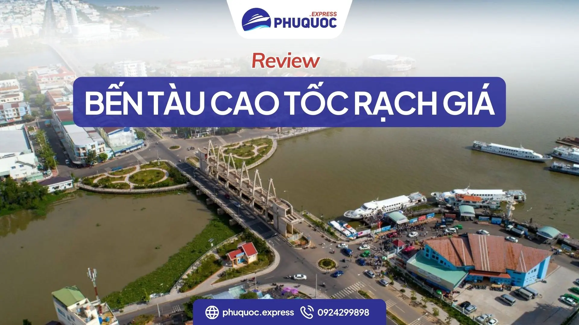 Bến tàu cao tốc Rạch Giá: Địa chỉ, lịch tàu, giá vé 2026